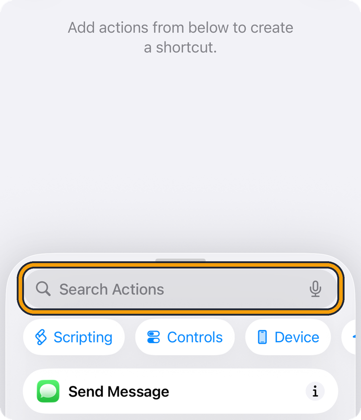 An empty editor that says Add actions from below to create a shortcut. At the bottom, a Search Actions box sits above chips named Scripting, Controls and Device. The orange outline marks the Search Actions box.